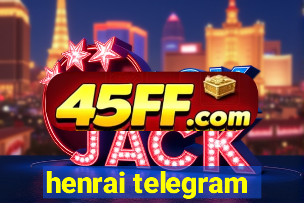 henrai telegram